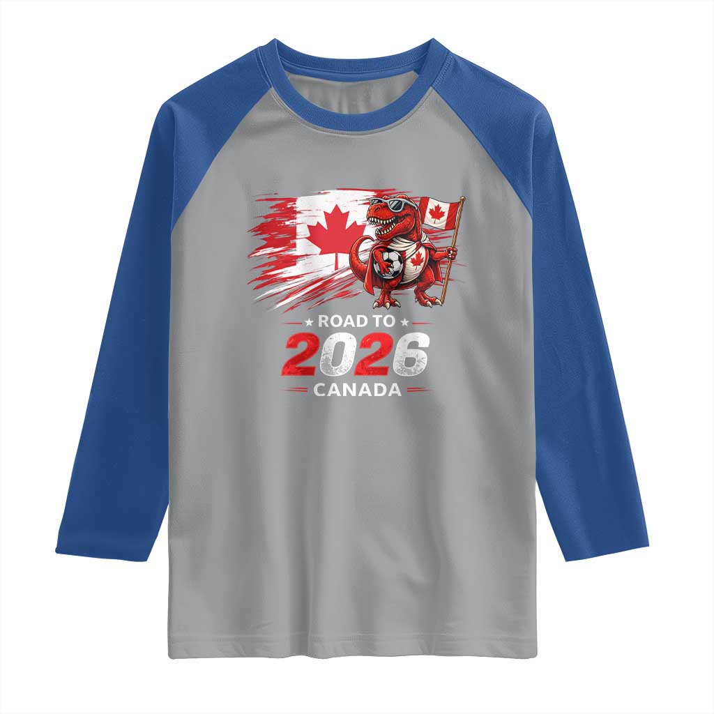Funny Canada Soccer Dinosaur Raglan Shirt Road To 2026 TS12 Sport Gray Royal Print Your Wear