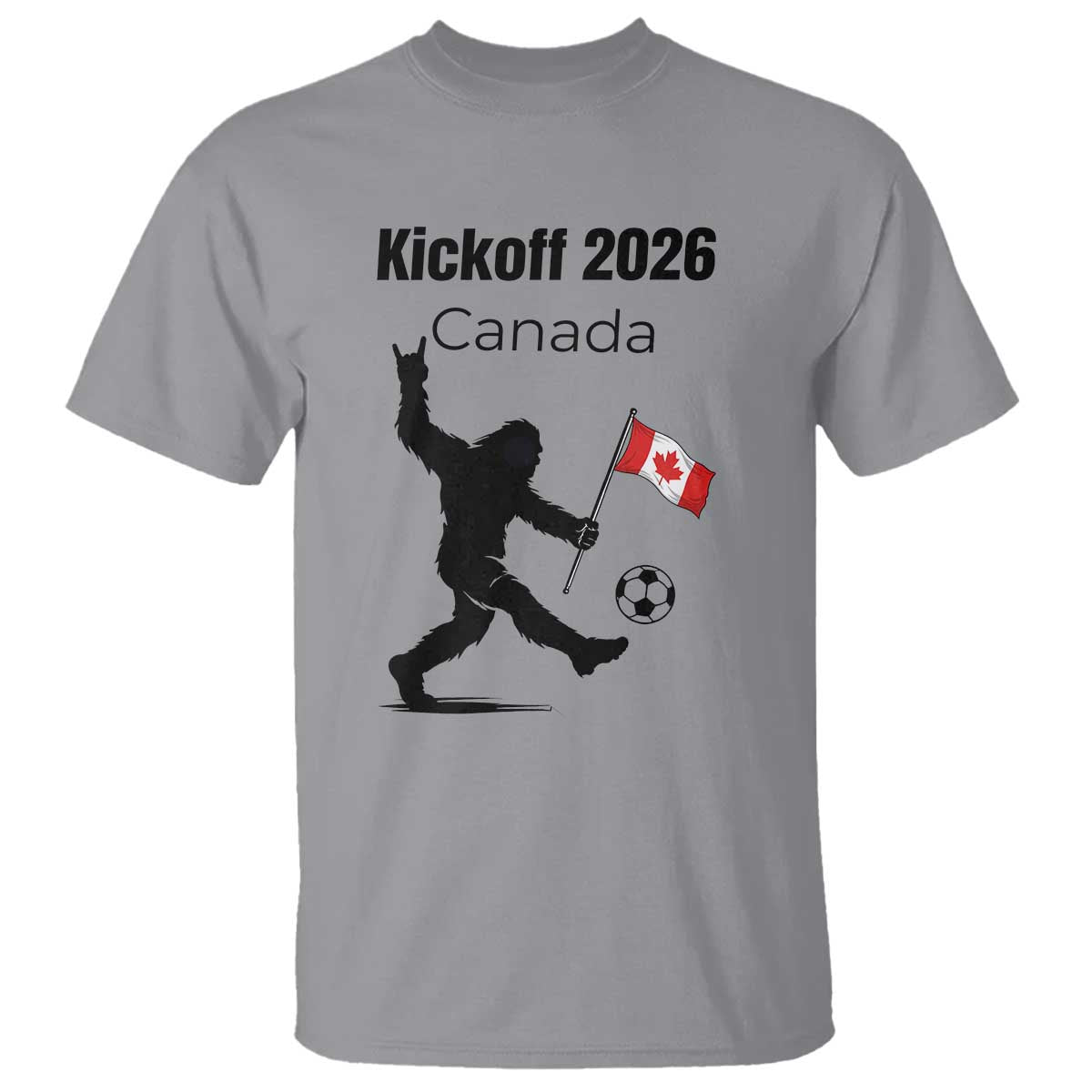 Funny Bigfoot Canada Soccer T Shirt Kickoff 2026 TS12 Sport Gray Print Your Wear
