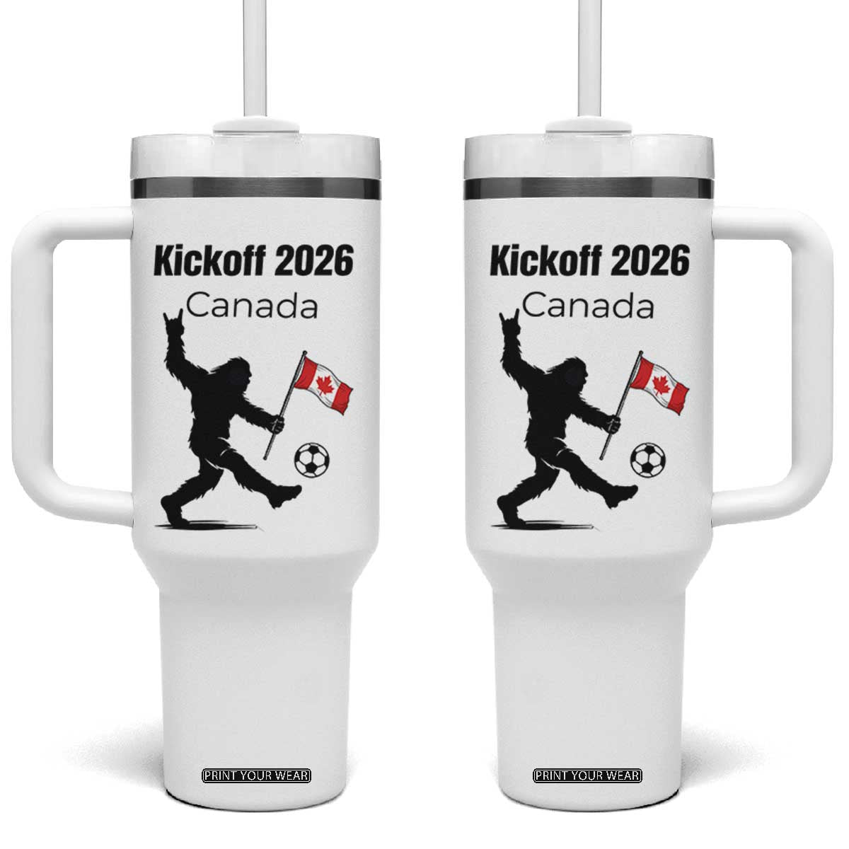Funny Bigfoot Canada Soccer Tumbler With Handle Kickoff 2026 TS12 One Size: 40 oz White Print Your Wear