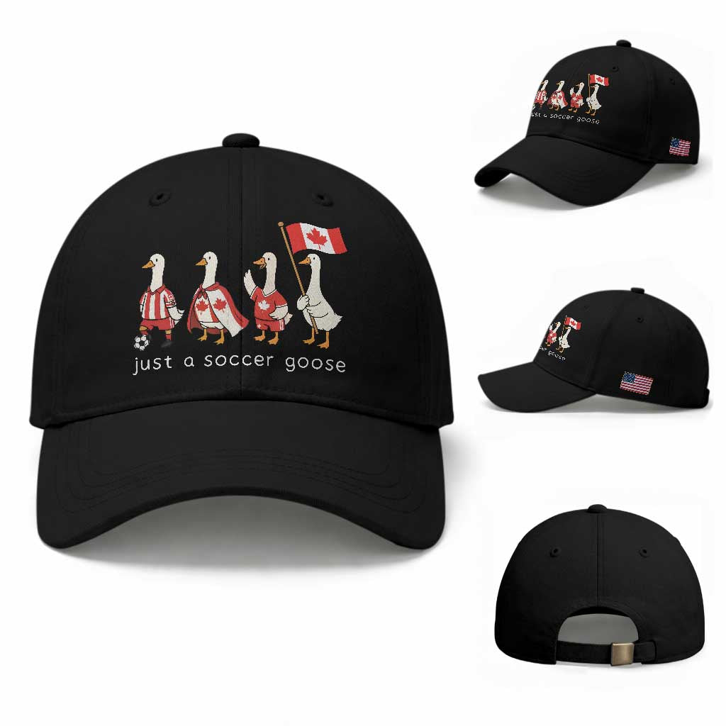 Funny Just A Soccer Goose Baseball Cap Canada Soccer Lover TS12 Baseball Cap Universal Fit Black Print Your Wear