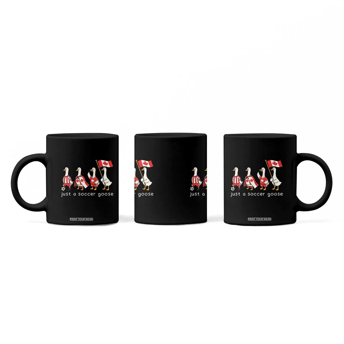 Funny Just A Soccer Goose Coffee Mug Canada Soccer Lover TS12 Print Your Wear