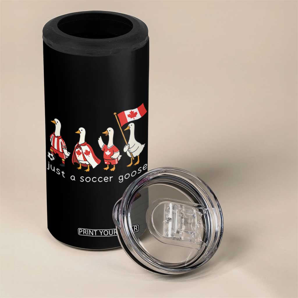 Funny Just A Soccer Goose 4 in 1 Can Cooler Tumbler Canada Soccer Lover TS12 Print Your Wear