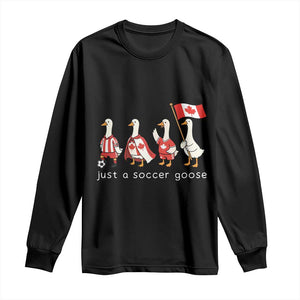 Funny Just A Soccer Goose Long Sleeve Shirt Canada Soccer Lover TS12 Black Print Your Wear