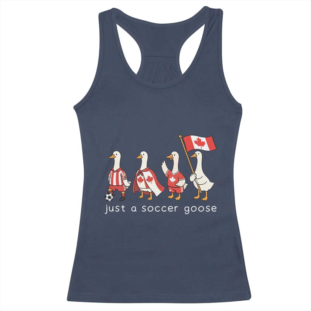 Funny Just A Soccer Goose Racerback Tank Top Canada Soccer Lover TS12 Navy Print Your Wear