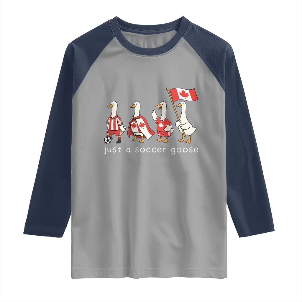 Funny Just A Soccer Goose Raglan Shirt Canada Soccer Lover TS12 Sport Gray Navy Print Your Wear