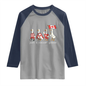 Funny Just A Soccer Goose Raglan Shirt Canada Soccer Lover TS12 Sport Gray Navy Print Your Wear
