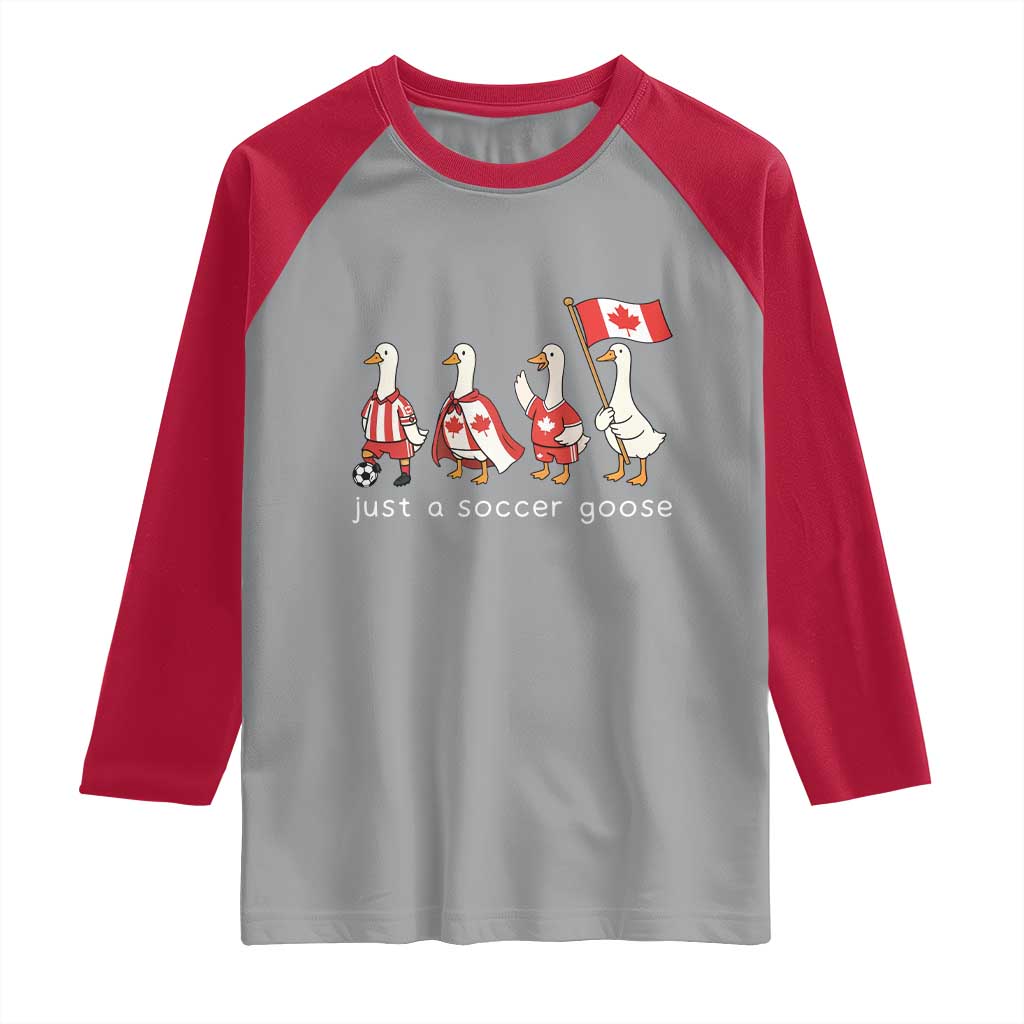 Funny Just A Soccer Goose Raglan Shirt Canada Soccer Lover TS12 Sport Gray Red Print Your Wear