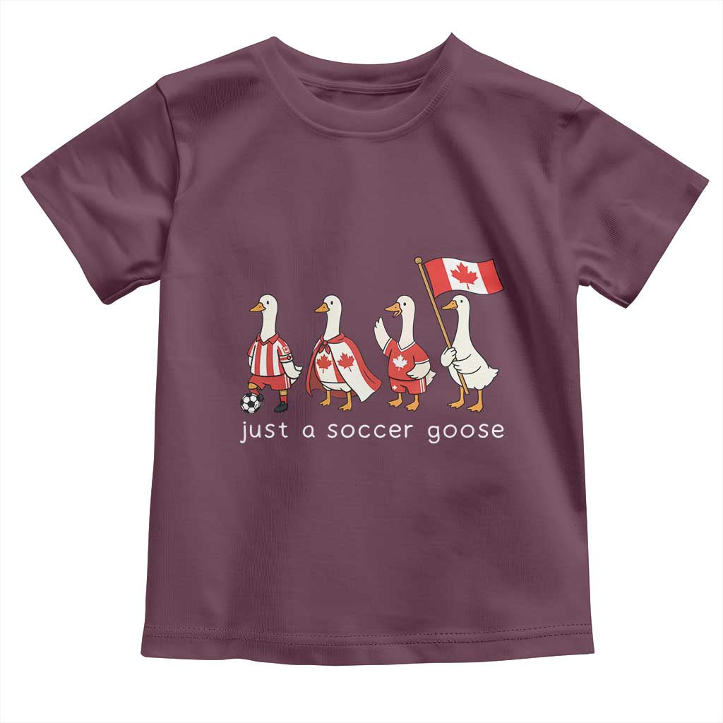 Funny Just A Soccer Goose Toddler T Shirt Canada Soccer Lover TS12 Maroon Print Your Wear