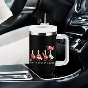 Funny Just A Soccer Goose Tumbler With Handle Canada Soccer Lover TS12 Print Your Wear