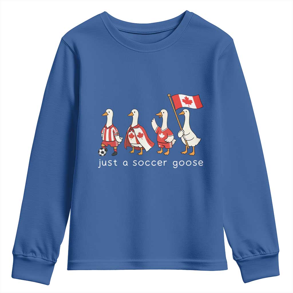 Funny Just A Soccer Goose Youth Sweatshirt Canada Soccer Lover TS12 Royal Blue Print Your Wear