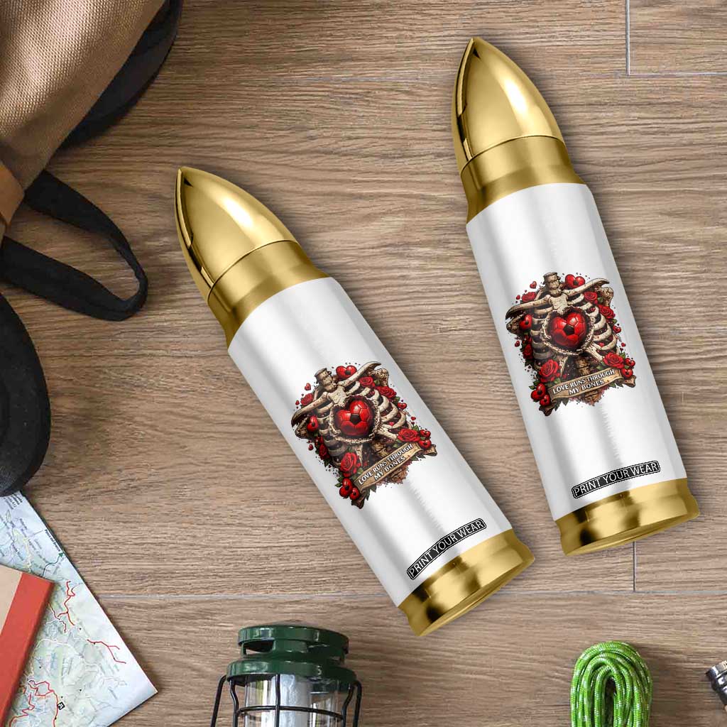 Love Runs Through My Bones Bullet Tumbler Funny Skeleton Soccer Player Gift TS12 Print Your Wear