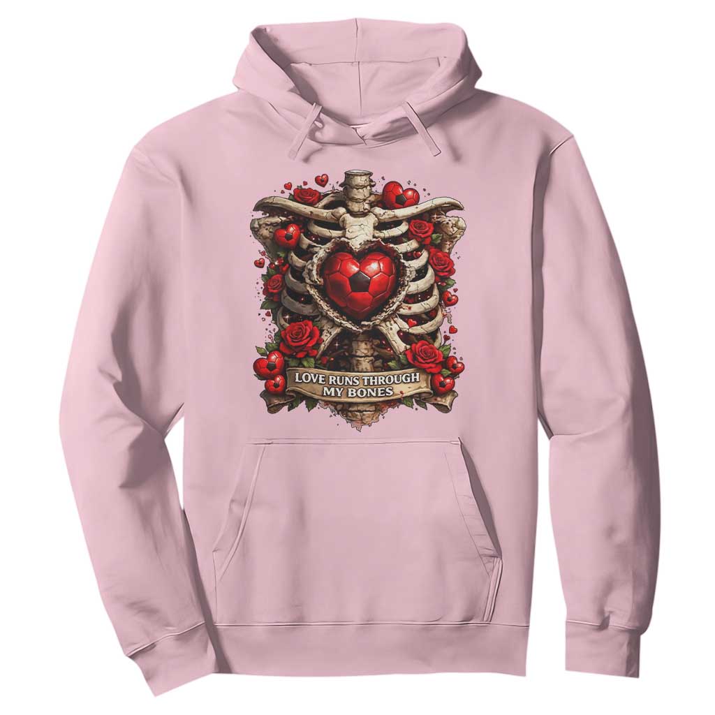 Love Runs Through My Bones Hoodie Funny Skeleton Soccer Player Gift TS12 Light Pink Print Your Wear