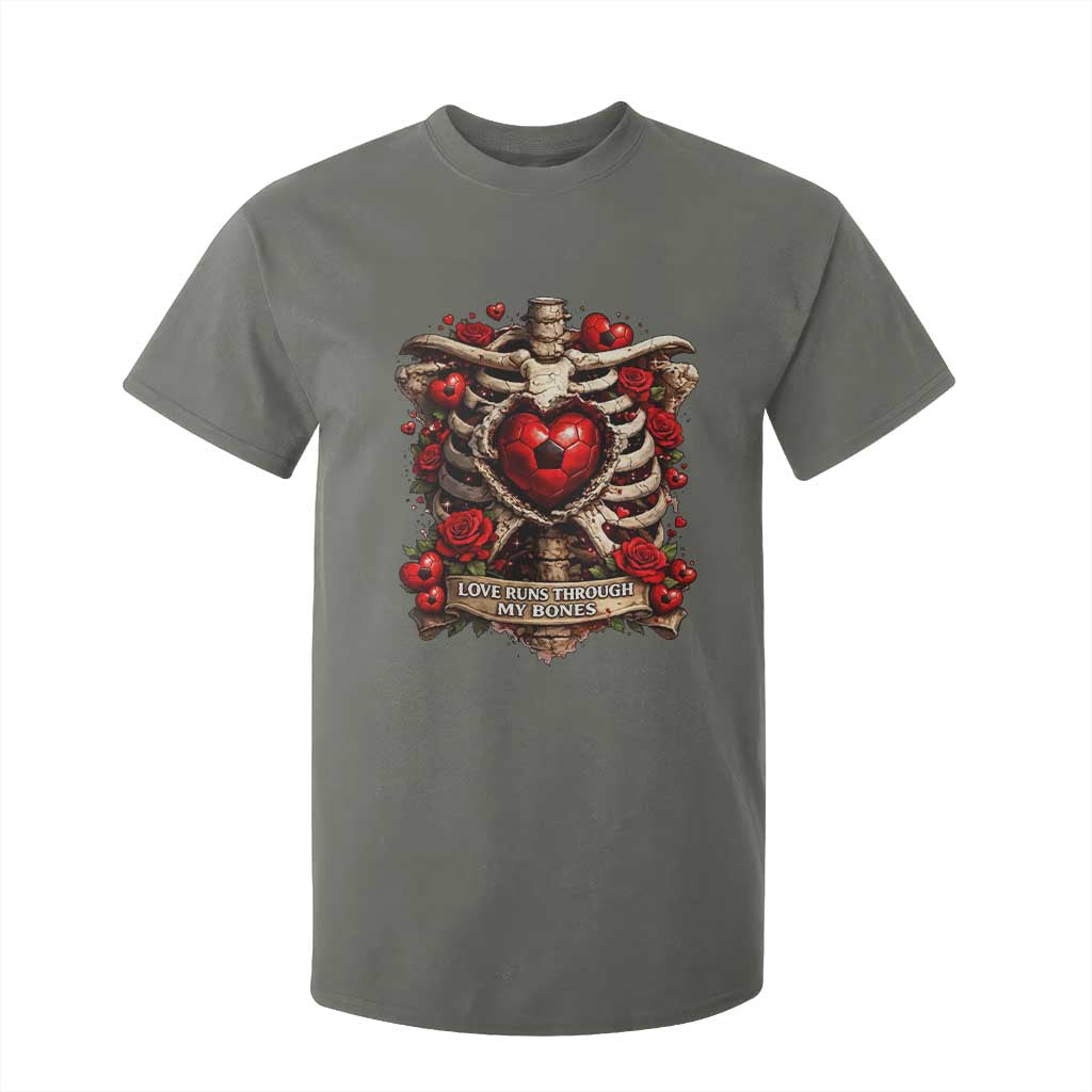 Love Runs Through My Bones T Shirt For Kid Funny Skeleton Soccer Player Gift TS12 Military Green Print Your Wear
