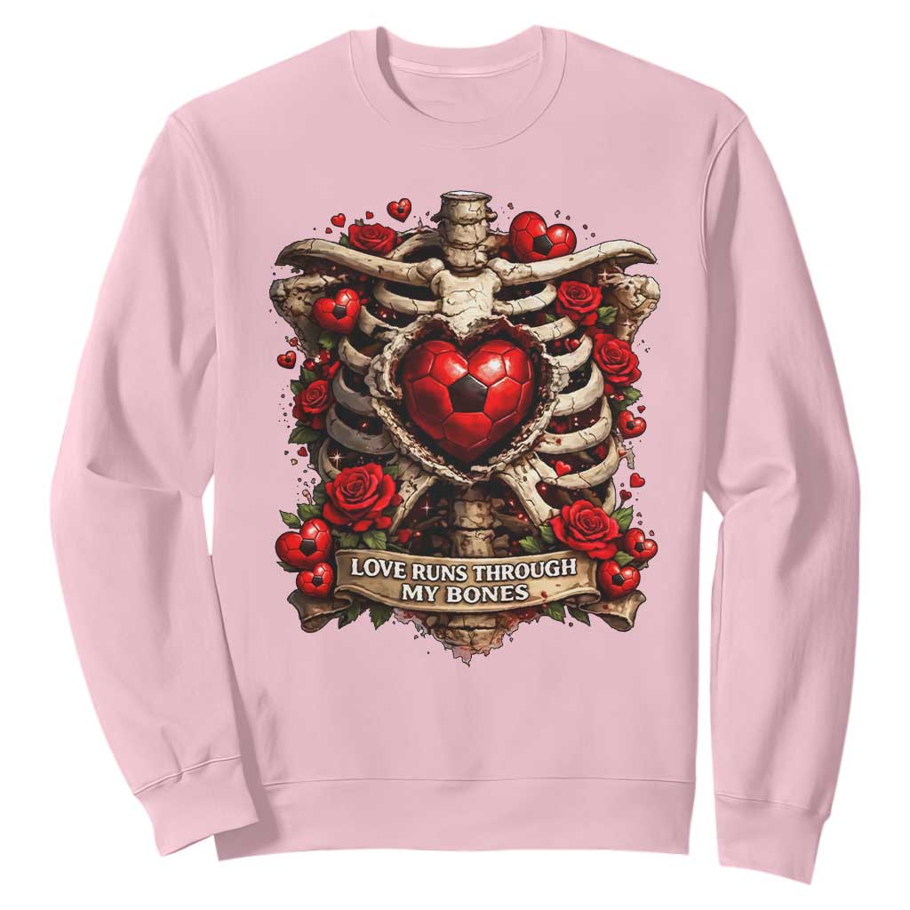 Love Runs Through My Bones Sweatshirt Funny Skeleton Soccer Player Gift TS12 Light Pink Print Your Wear