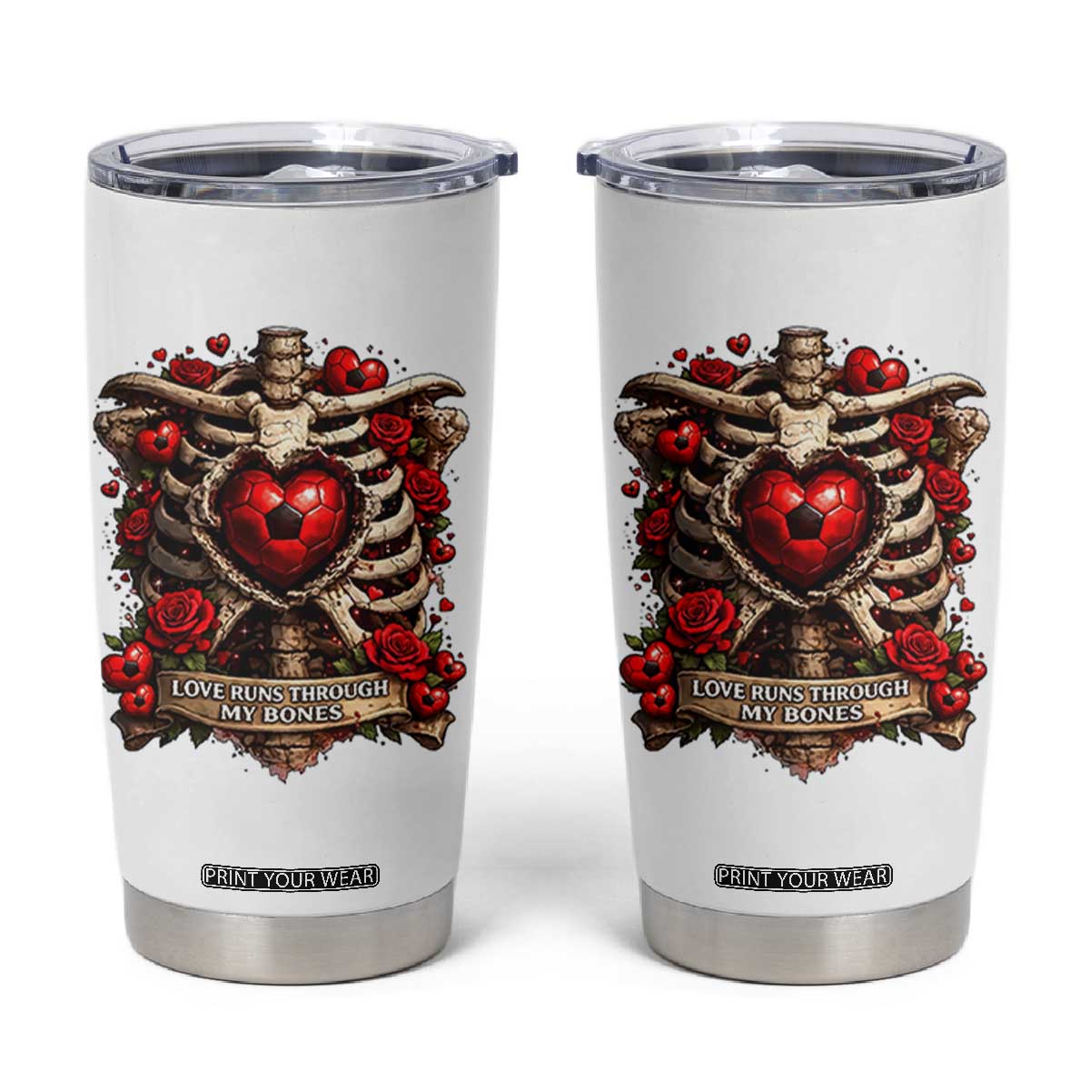 Love Runs Through My Bones Tumbler Cup Funny Skeleton Soccer Player Gift TS12 White Print Your Wear