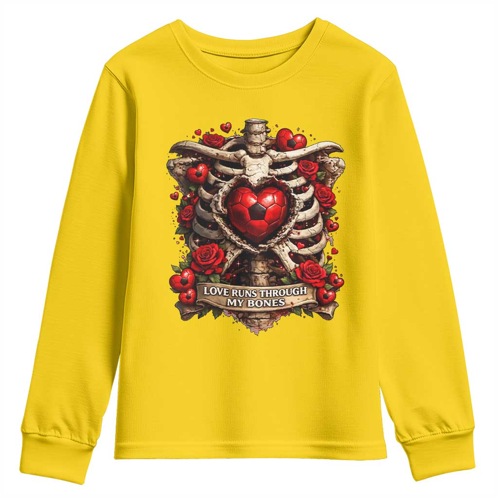 Love Runs Through My Bones Youth Sweatshirt Funny Skeleton Soccer Player Gift TS12 Daisy Print Your Wear