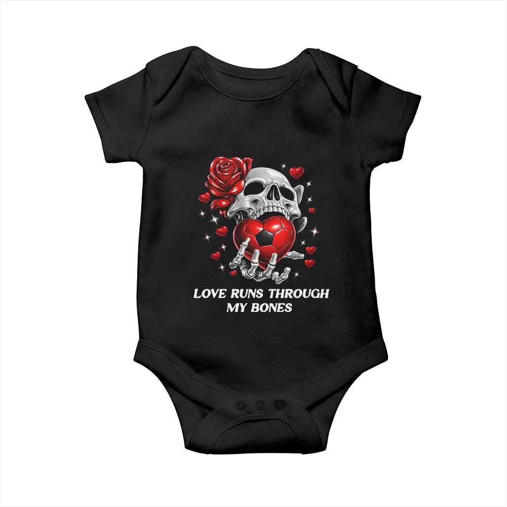Love Runs Through My Bones Baby Onesie Funny Skeleton Soccer Gift TS12 Black Print Your Wear