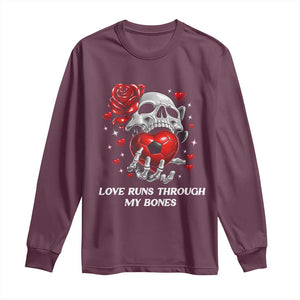 Love Runs Through My Bones Long Sleeve Shirt Funny Skeleton Soccer Gift TS12 Maroon Print Your Wear