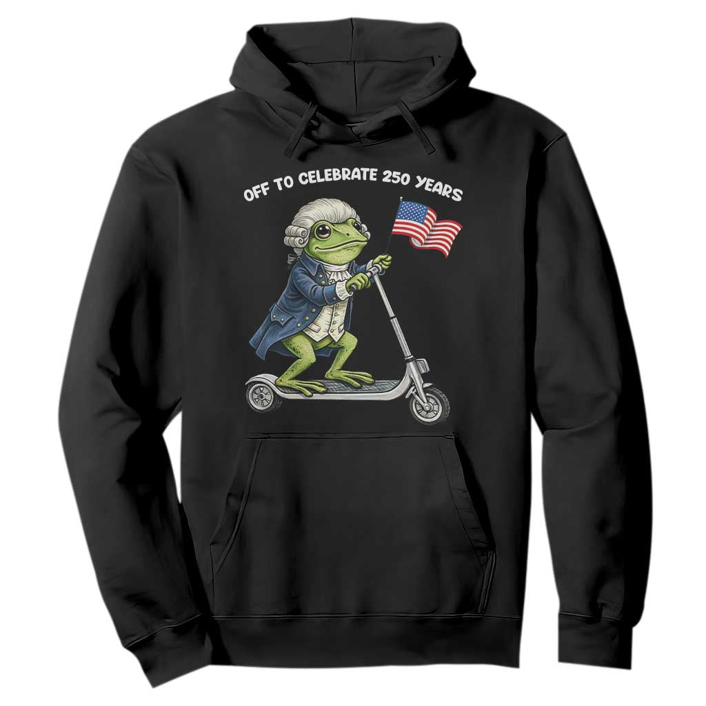 Funny Patriotic Frog Hoodie Off To Celebrate 250 Years Of Freedom TS12 Black Print Your Wear