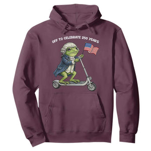 Funny Patriotic Frog Hoodie Off To Celebrate 250 Years Of Freedom TS12 Maroon Print Your Wear