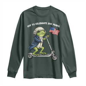 Funny Patriotic Frog Long Sleeve Shirt Off To Celebrate 250 Years Of Freedom TS12 Dark Forest Green Print Your Wear