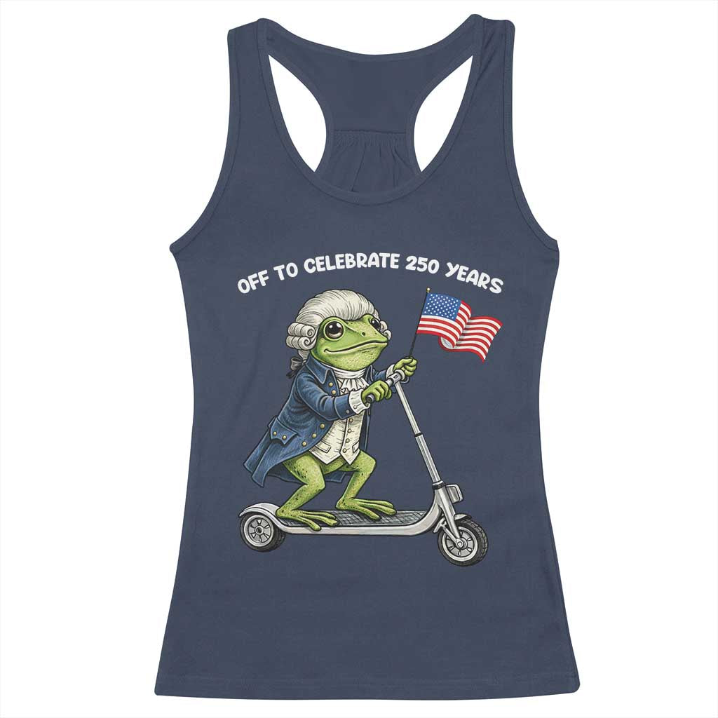 Funny Patriotic Frog Racerback Tank Top Off To Celebrate 250 Years Of Freedom TS12 Navy Print Your Wear