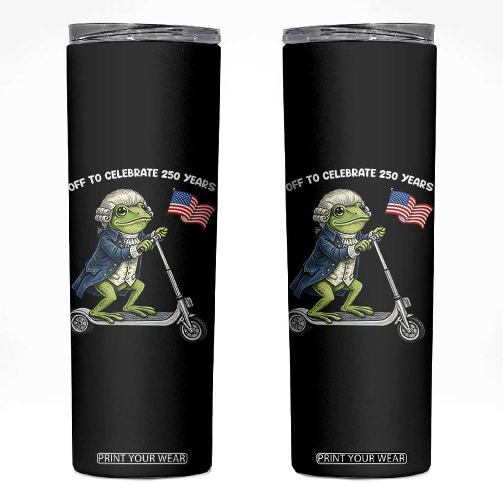 Funny Patriotic Frog Skinny Tumbler Off To Celebrate 250 Years Of Freedom TS12 Black Print Your Wear