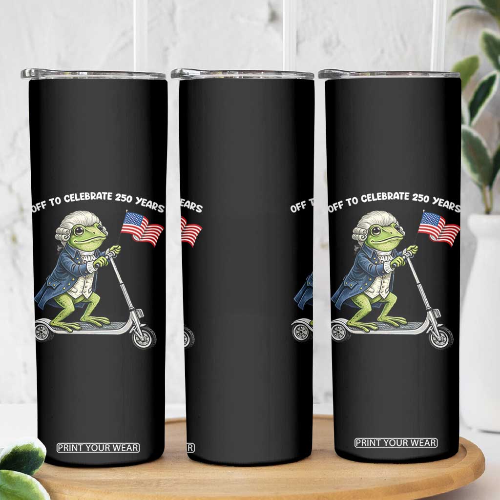 Funny Patriotic Frog Skinny Tumbler Off To Celebrate 250 Years Of Freedom TS12 Print Your Wear