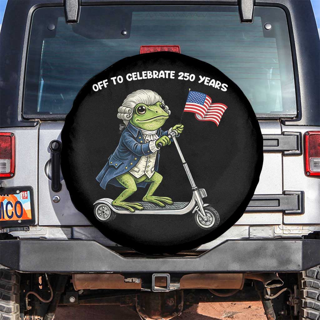 Funny Patriotic Frog Spare Tire Cover Off To Celebrate 250 Years Of Freedom TS12 No hole Black Print Your Wear