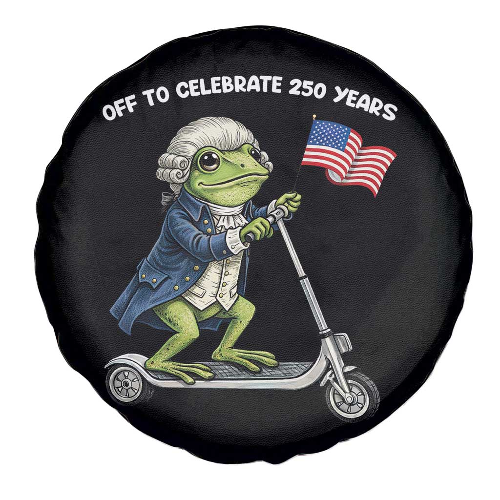 Funny Patriotic Frog Spare Tire Cover Off To Celebrate 250 Years Of Freedom TS12 Print Your Wear