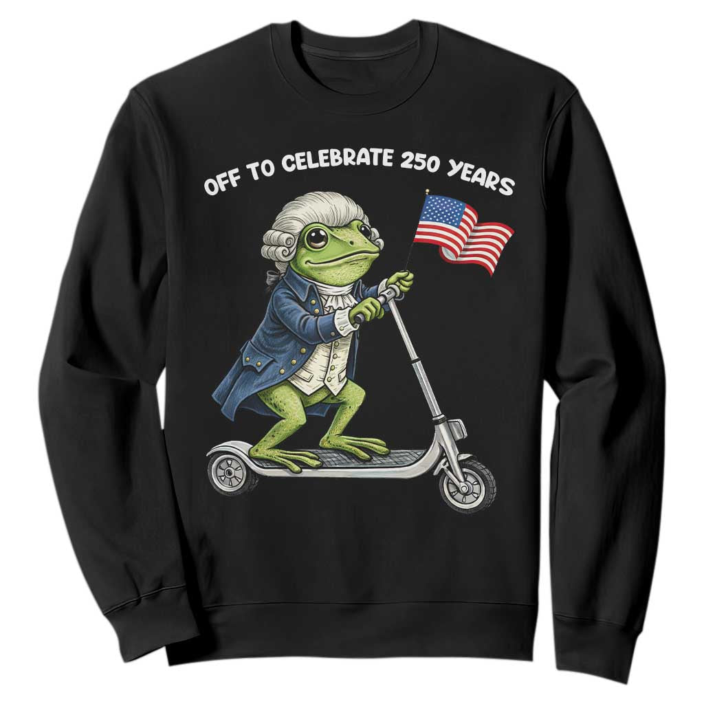Funny Patriotic Frog Sweatshirt Off To Celebrate 250 Years Of Freedom TS12 Black Print Your Wear