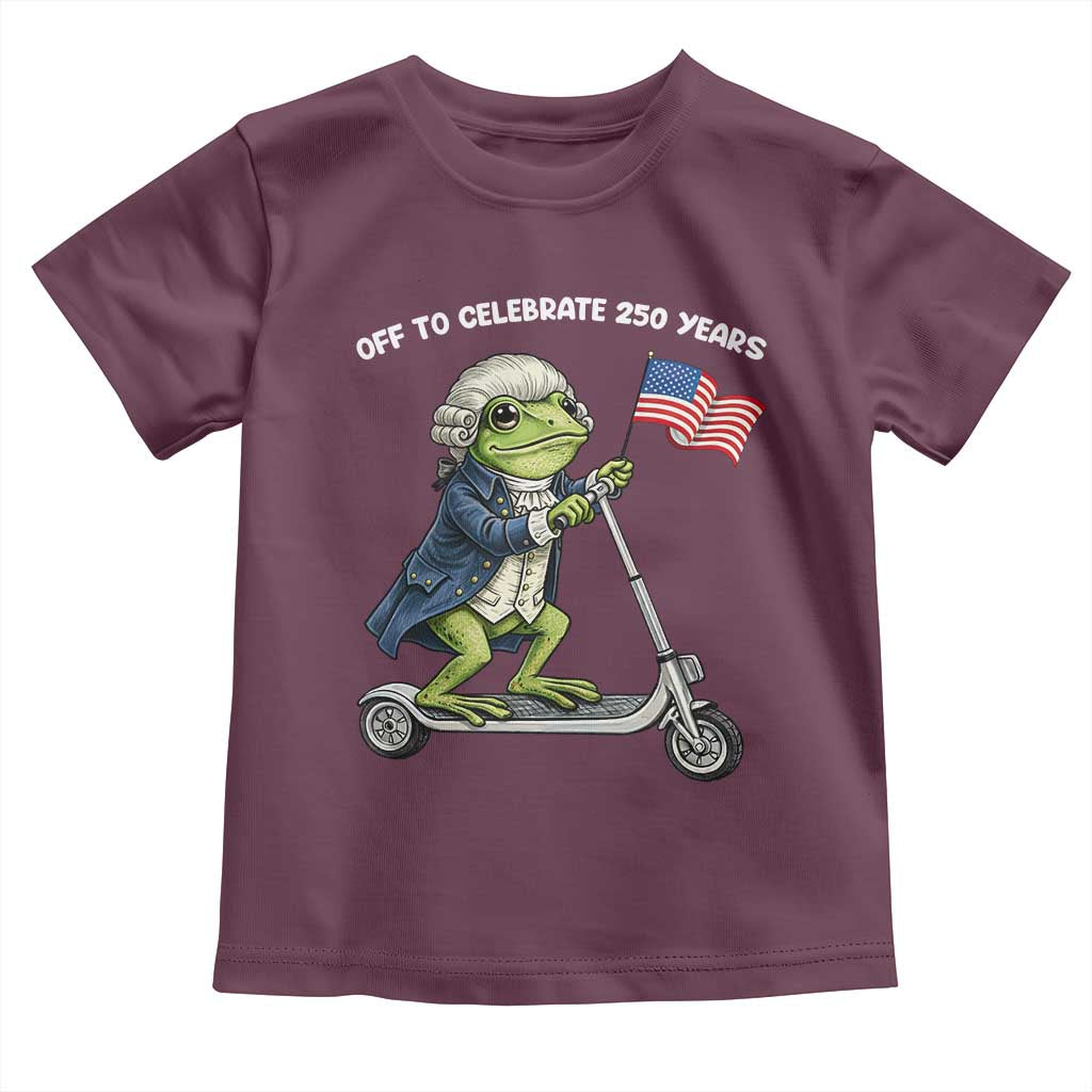 Funny Patriotic Frog Toddler T Shirt Off To Celebrate 250 Years Of Freedom TS12 Maroon Print Your Wear