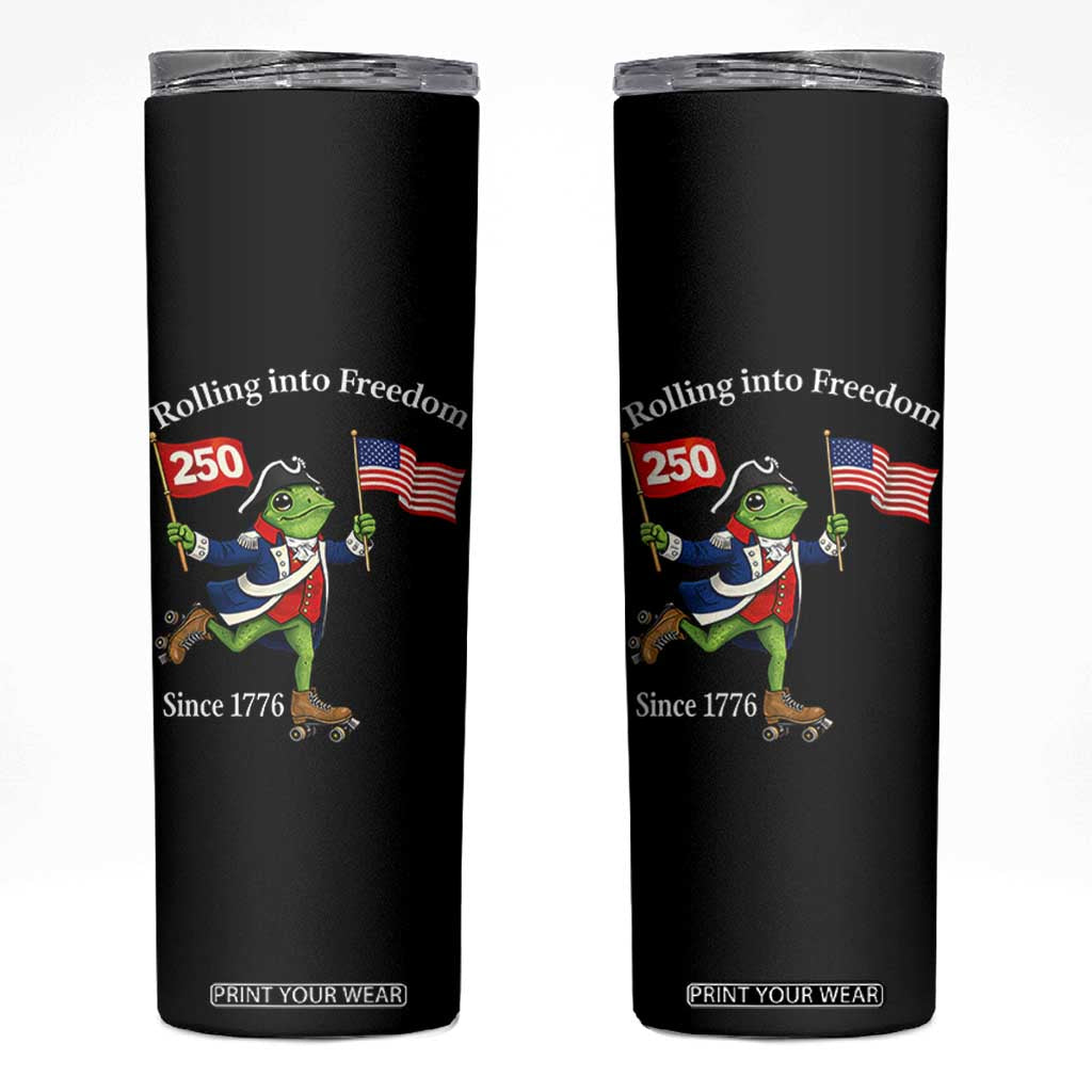 Funny Patriotic Frog Skinny Tumbler Rolling Into 250 Years Of Liberty TS12 Black Print Your Wear
