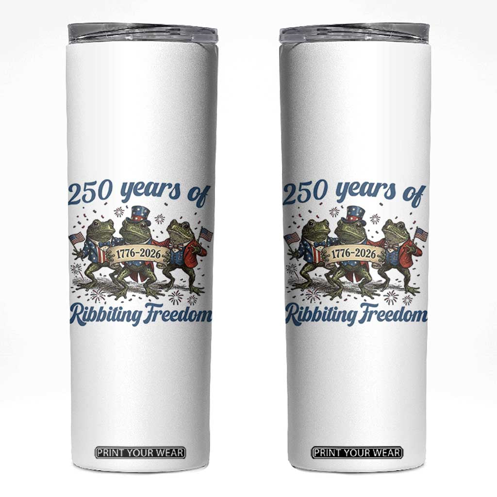 Funny Frog 250 Years Of Ribbiting Freedom Skinny Tumbler TS12 White Print Your Wear