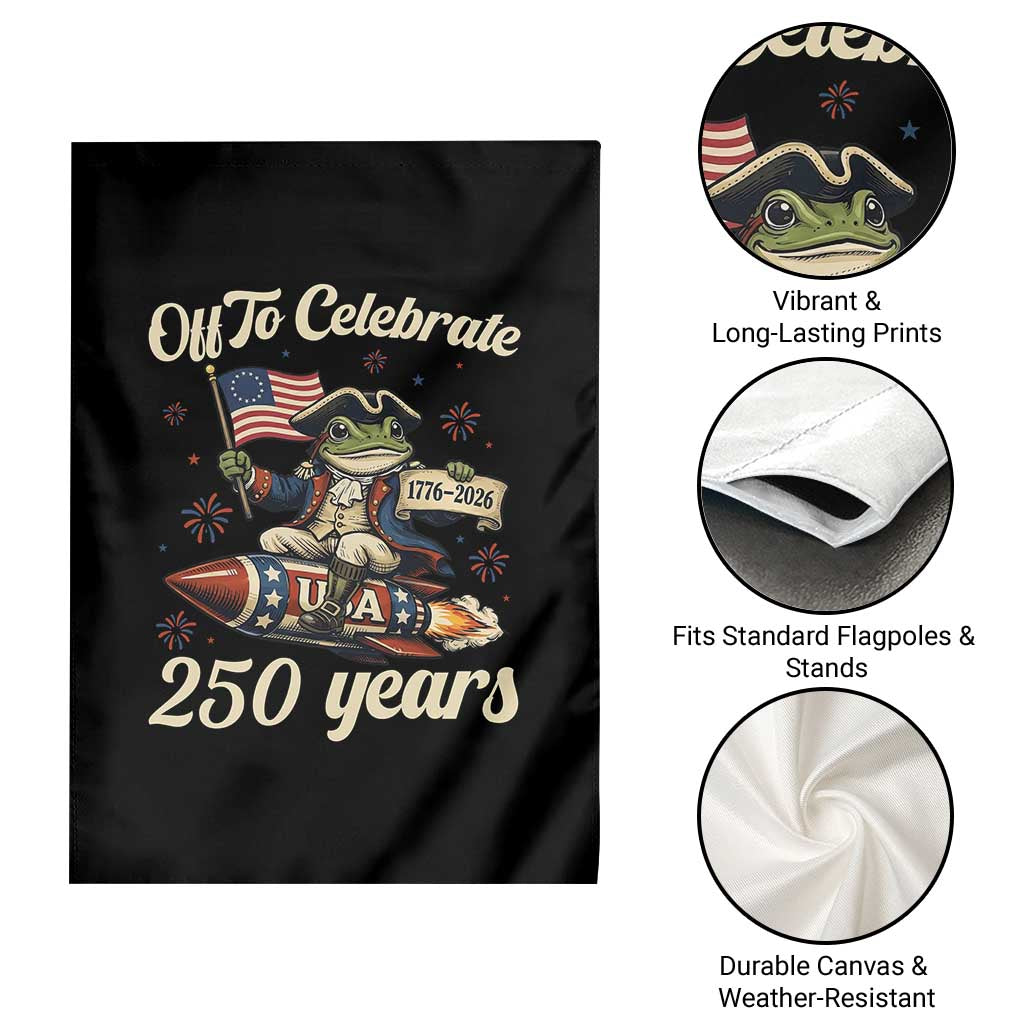 Funny Frog Off To Celebrate 250 Years Of Freedom Garden Flag Patriotic Gift TS12 Print Your Wear