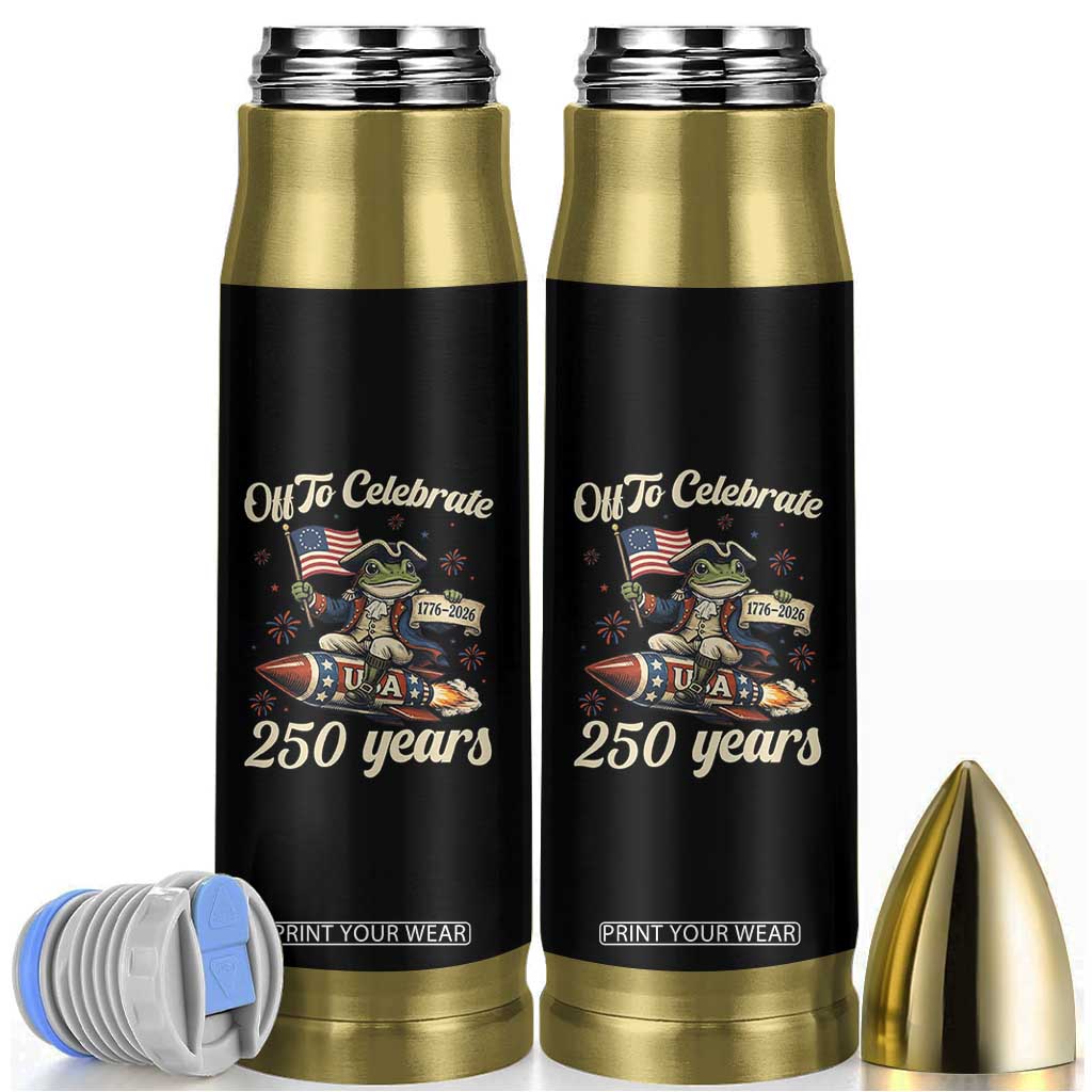 Funny Frog Off To Celebrate 250 Years Of Freedom Bullet Tumbler Patriotic Gift TS12 Black Print Your Wear