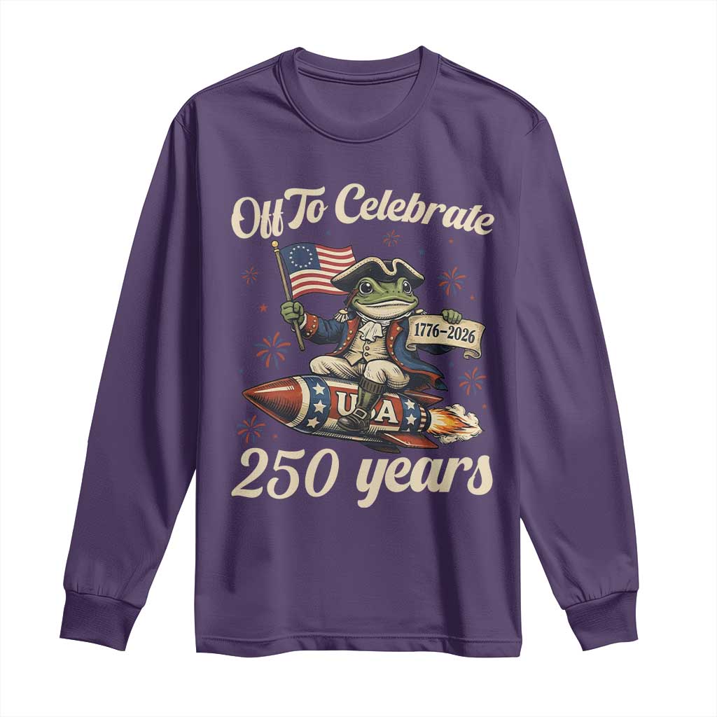 Funny Frog Off To Celebrate 250 Years Of Freedom Long Sleeve Shirt Patriotic Gift TS12 Purple Print Your Wear