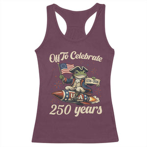 Funny Frog Off To Celebrate 250 Years Of Freedom Racerback Tank Top Patriotic Gift TS12 Maroon Print Your Wear