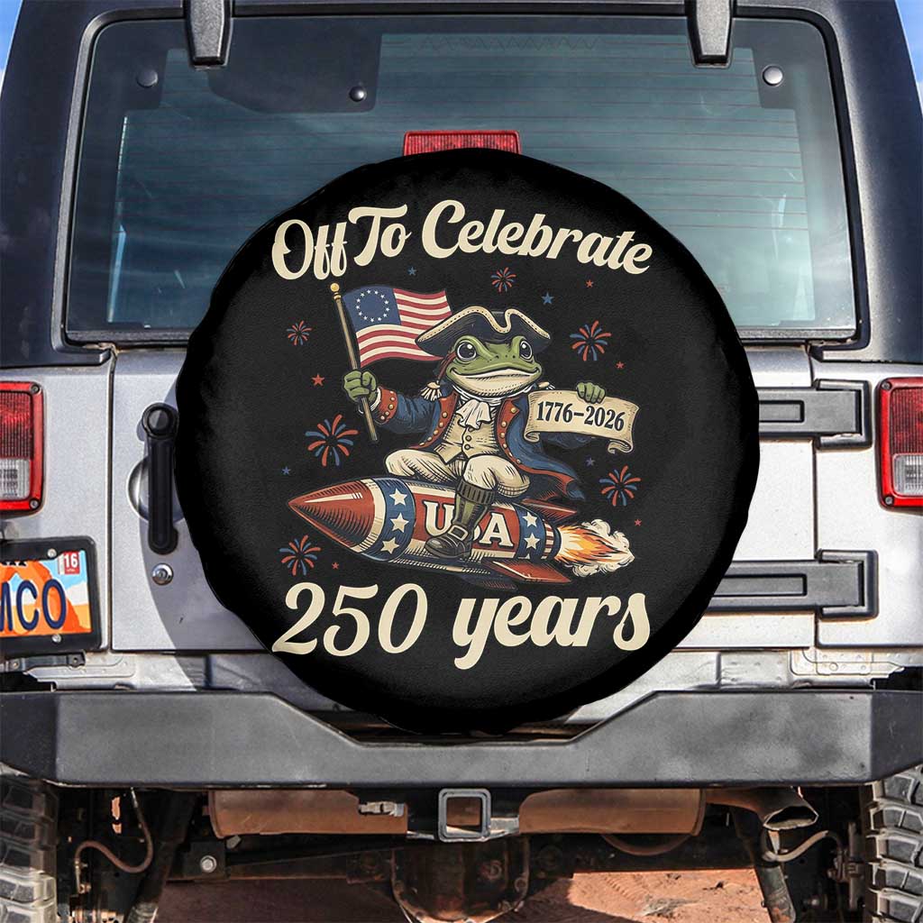 Funny Frog Off To Celebrate 250 Years Of Freedom Spare Tire Cover Patriotic Gift TS12 No hole Black Print Your Wear