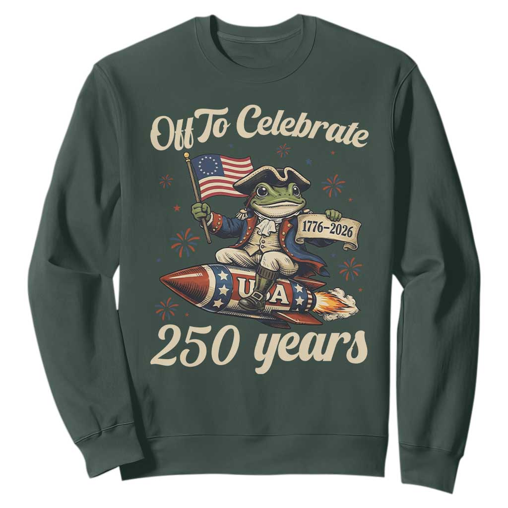 Funny Frog Off To Celebrate 250 Years Of Freedom Sweatshirt Patriotic Gift TS12 Dark Forest Green Print Your Wear
