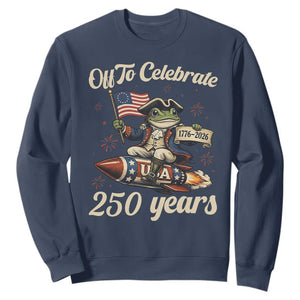 Funny Frog Off To Celebrate 250 Years Of Freedom Sweatshirt Patriotic Gift TS12 Navy Print Your Wear