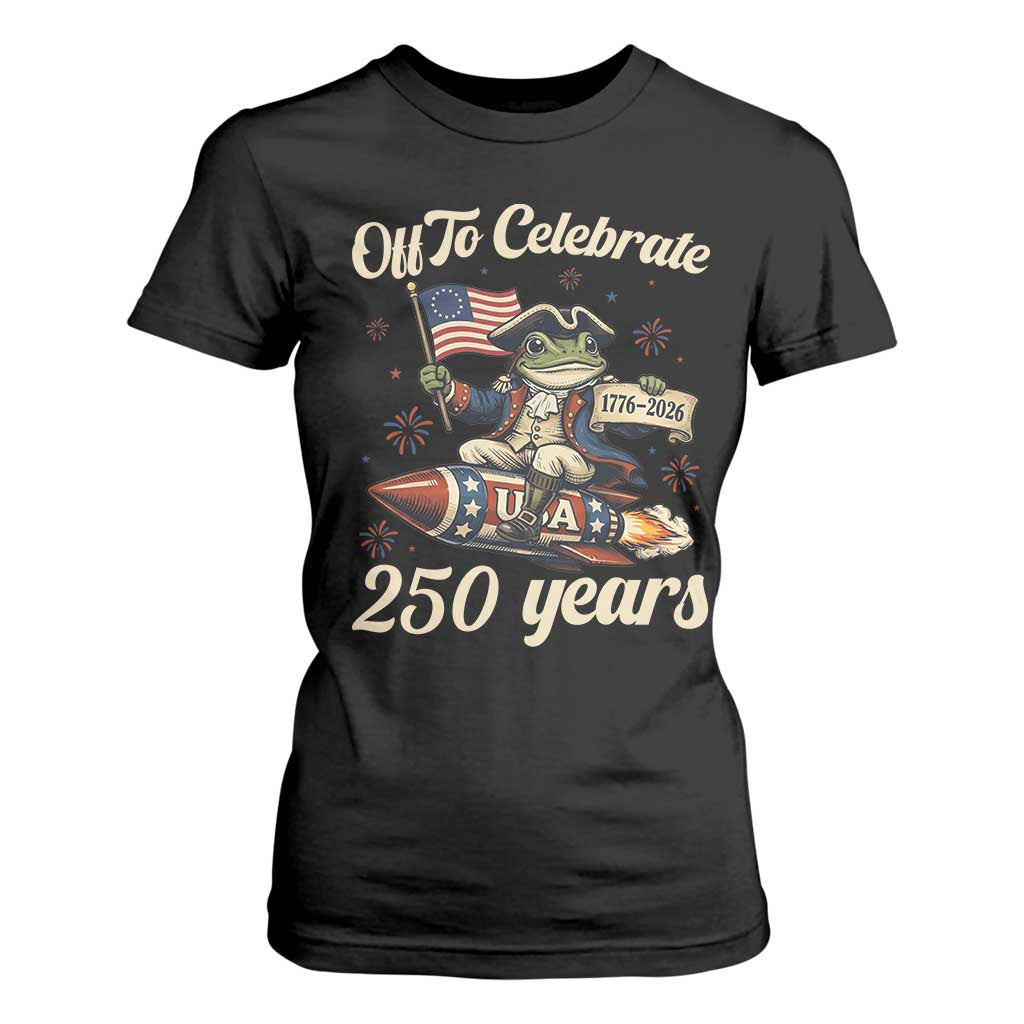 Funny Frog Off To Celebrate 250 Years Of Freedom T Shirt For Women Patriotic Gift TS12 Black Print Your Wear
