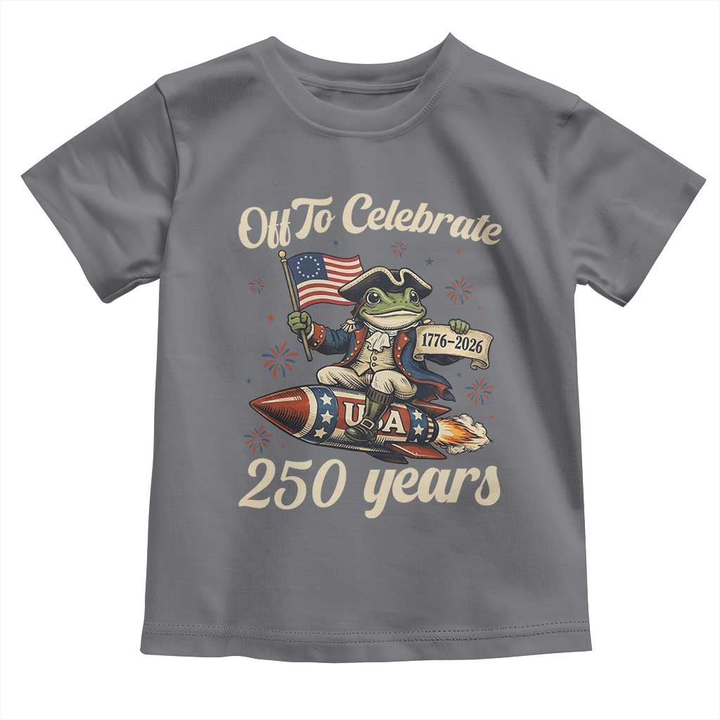 Funny Frog Off To Celebrate 250 Years Of Freedom Toddler T Shirt Patriotic Gift TS12 Charcoal Print Your Wear