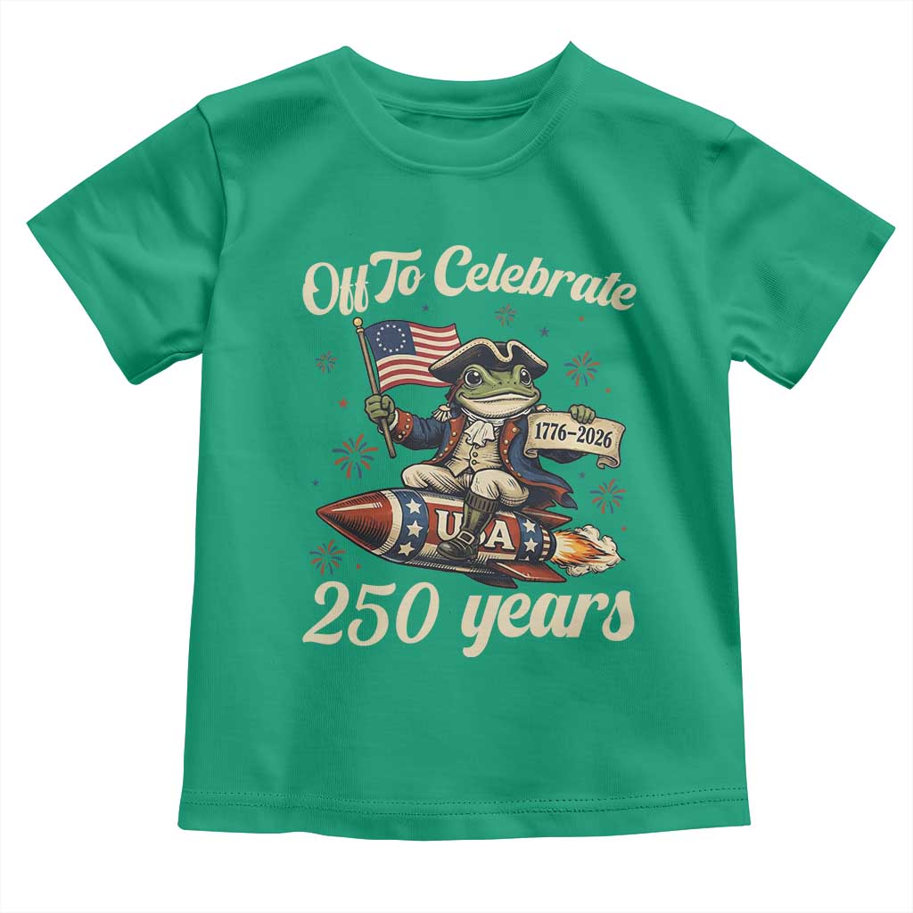Funny Frog Off To Celebrate 250 Years Of Freedom Toddler T Shirt Patriotic Gift TS12 Irish Green Print Your Wear