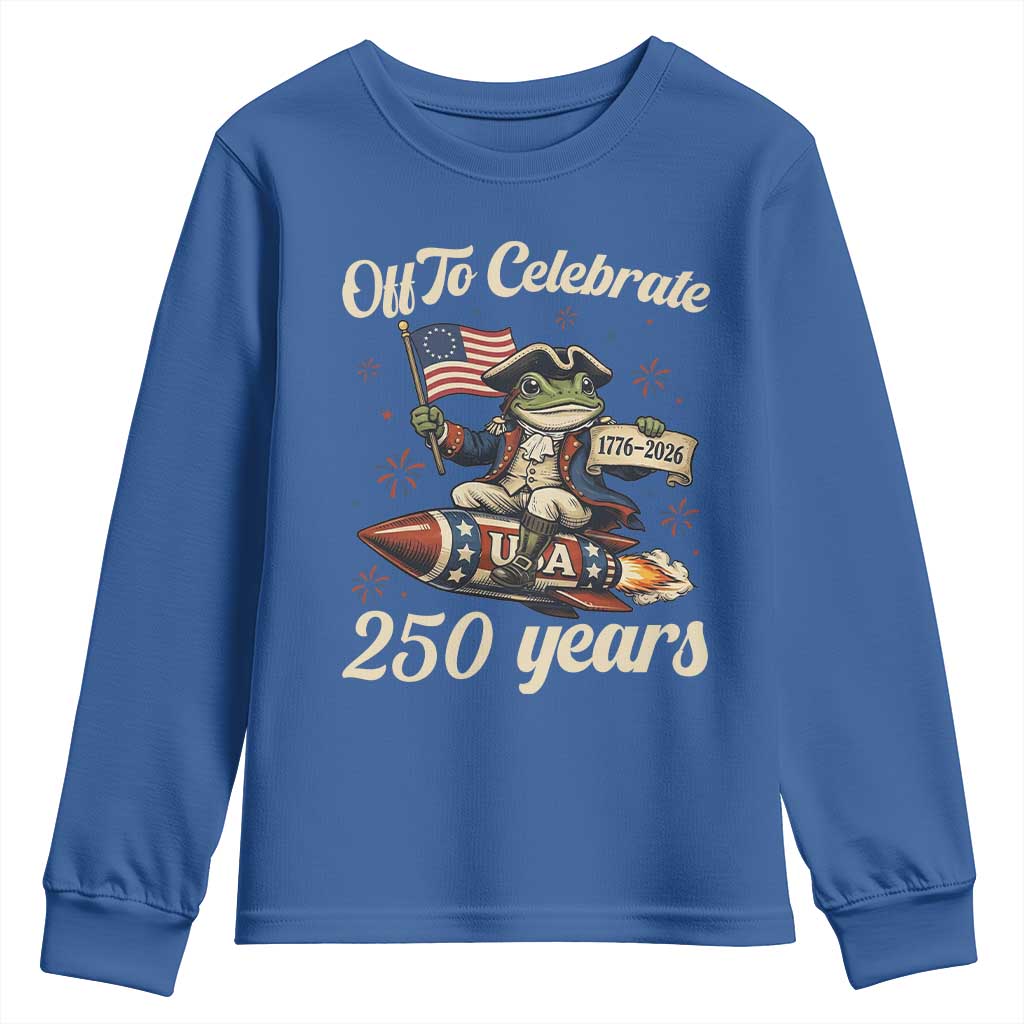 Funny Frog Off To Celebrate 250 Years Of Freedom Youth Sweatshirt Patriotic Gift TS12 Royal Blue Print Your Wear