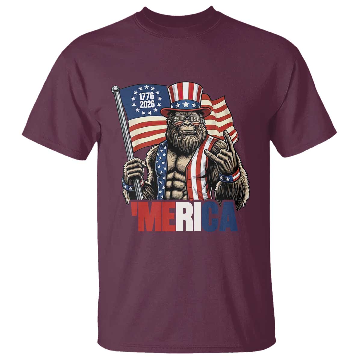 Funny Patriotic Bigfoot Merica Rock T Shirt USA 250th Anniversary TS12 Maroon Print Your Wear