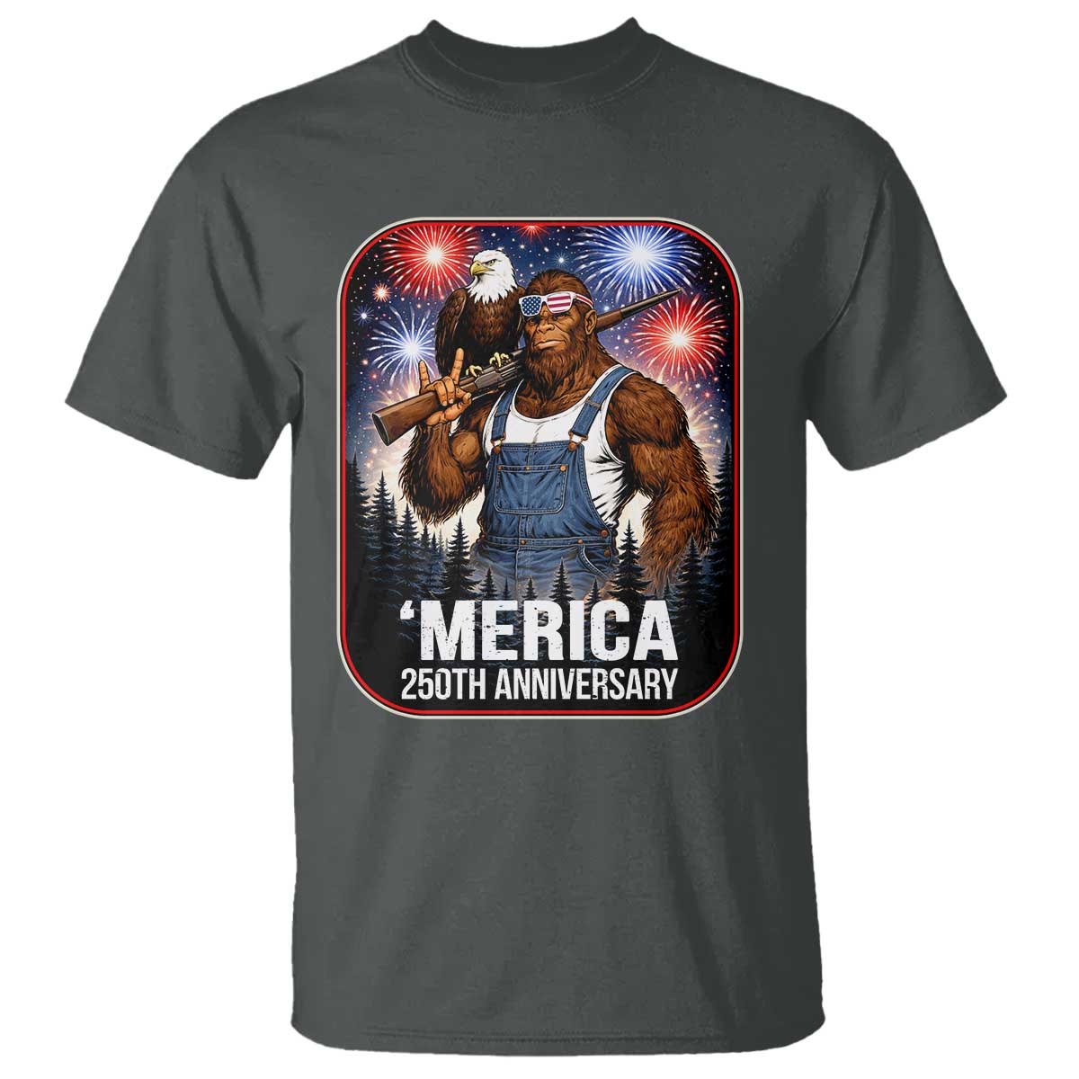 Funny Bigfoot America 250 Years Of American Freedom T Shirt TS12 Dark Heather Print Your Wear