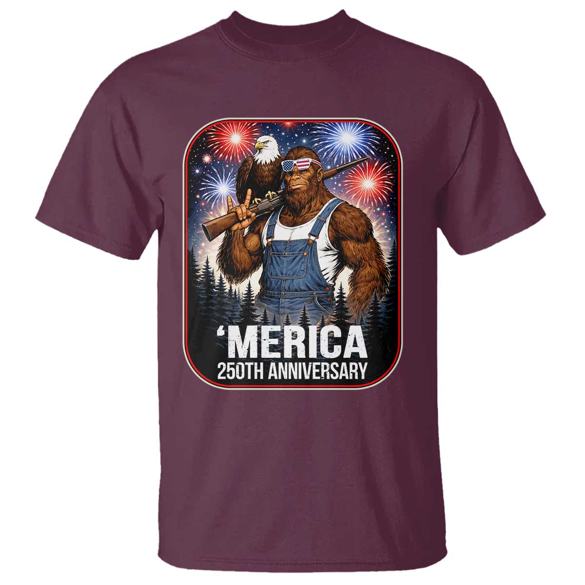 Funny Bigfoot America 250 Years Of American Freedom T Shirt TS12 Maroon Print Your Wear