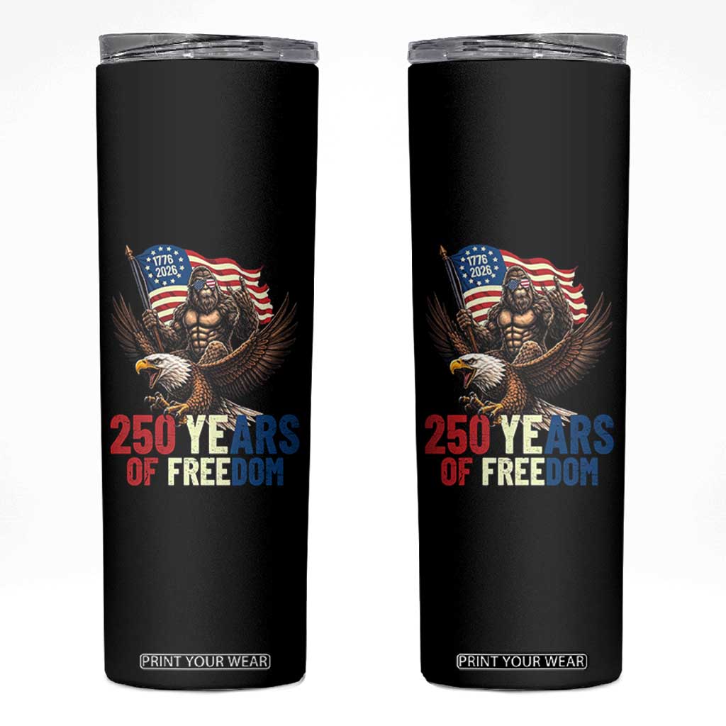 Funny Patriotic Bigfoot Skinny Tumbler 250 Years Of American Freedom TS12 Black Print Your Wear