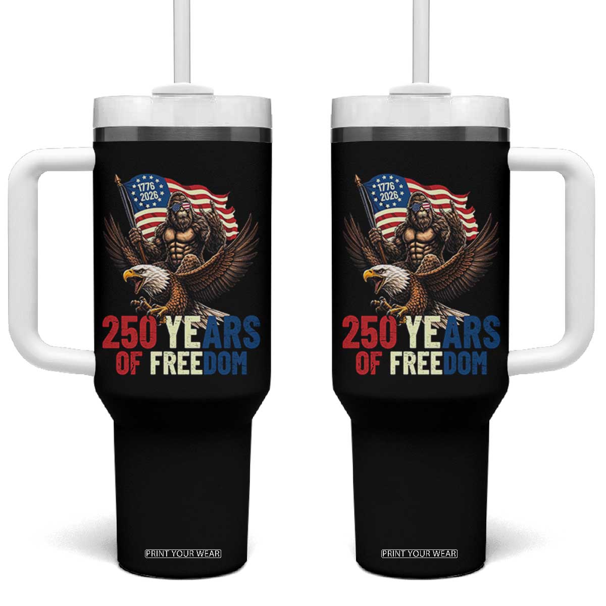 Funny Patriotic Bigfoot Tumbler With Handle 250 Years Of American Freedom TS12 One Size: 40 oz Black Print Your Wear